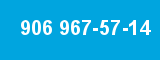 906 967-57-14 906 967-57-14